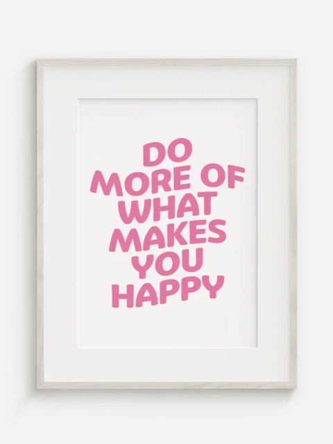 Do What Makes You Happy